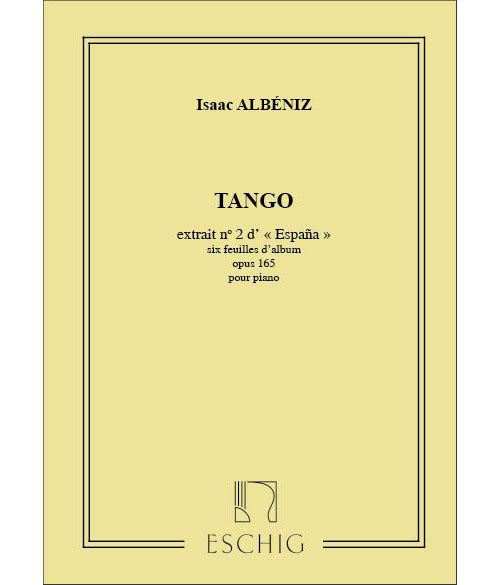 EDITION MAX ESCHIG ALBENIZ I. - ESPANA - SIX FEUILLES D'ALBUM OPUS 165 - PIANO