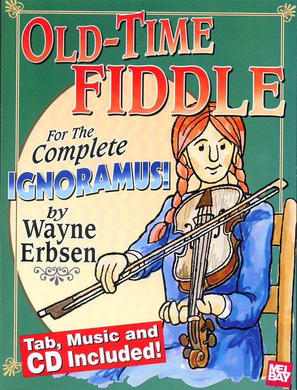 MUSIC SALES ERBSEN WAYNE - OLD-TIME FIDDLE FOR THE COMPLETE IGNORAMUS - VIOLIN