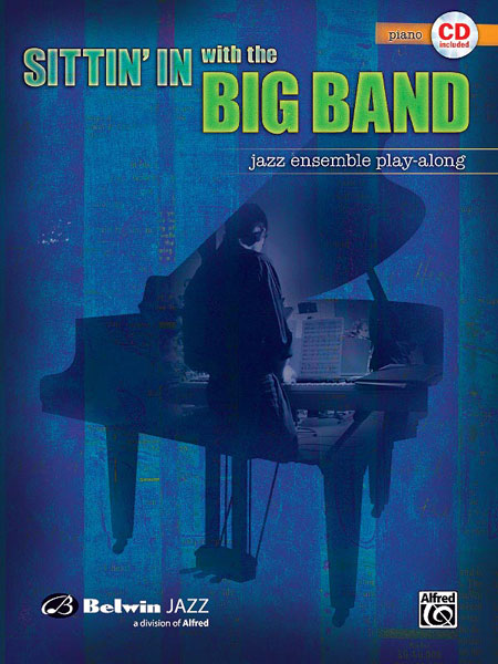 ALFRED PUBLISHING SITTIN' IN WITH THE BIG BAND + CD - PIANO