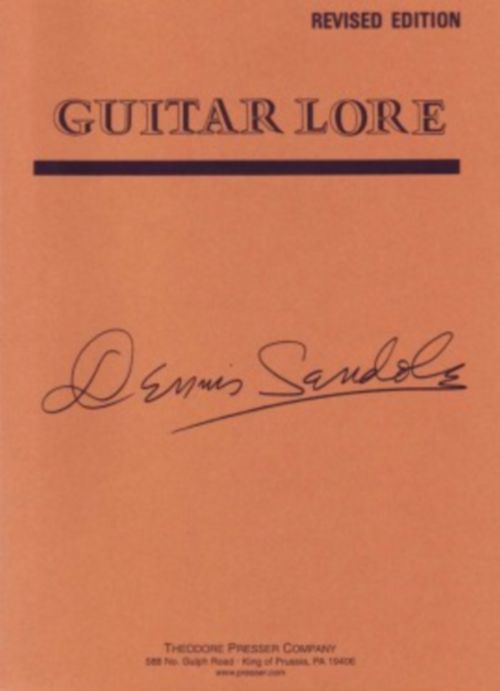 THEODORE PRESSER COMPANY SANDOLE DENNIS - GUITAR LORE - REVISED EDITION
