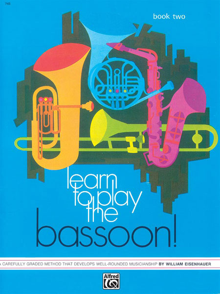 ALFRED PUBLISHING EISENHAUER WILLIAM - LEARN TO PLAY BASSOON! BOOK 2 - BASSOON