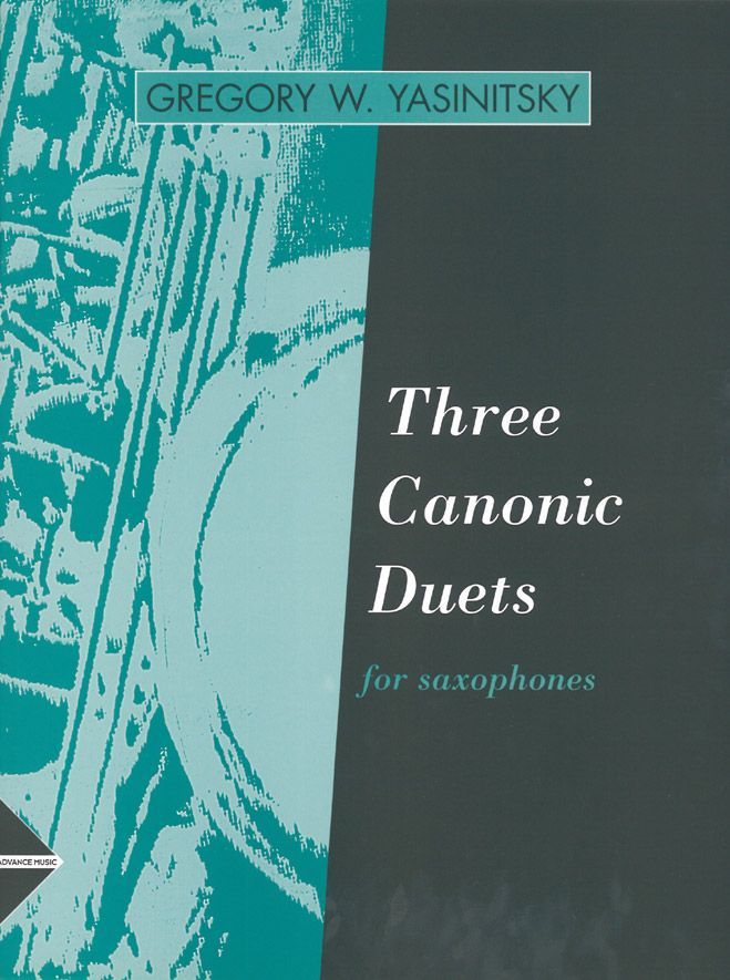 ADVANCE MUSIC YASINITSKY G. - THREE CANONIC DUETS - 2 SAXOPHONES
