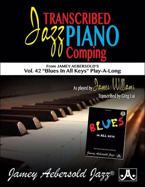 AEBERSOLD JAMES WILLIAMS - TRANSCRIBED JAZZ PIANO COMPING FROM AEBERSOLD 42 ”BLUES IN ALL KEYS”