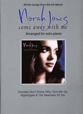 WISE PUBLICATIONS NORAH JONES - COME AWAY WITH ME POUR PIANO