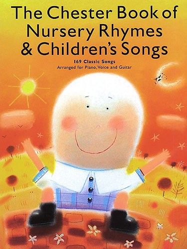 CHESTER MUSIC THE CHESTER BOOK OF NURSERY RHYMES AND CHILDREN'S SONGS - CHILDREN