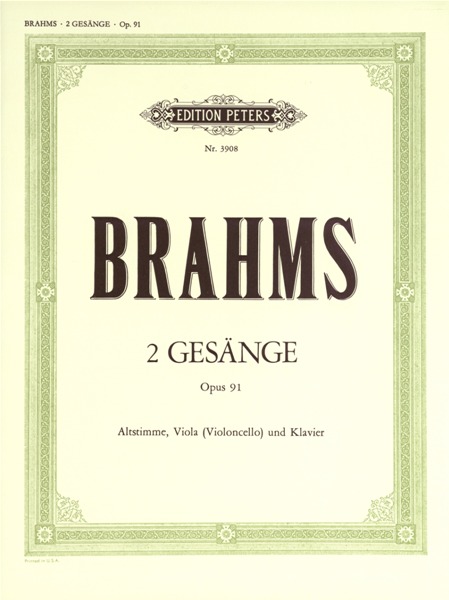 EDITION PETERS BRAHMS JOHANNES - 2 SONGS OP.91 - VOIX ALTO, ALTO (OU VIOLONCELLE) & PIANO