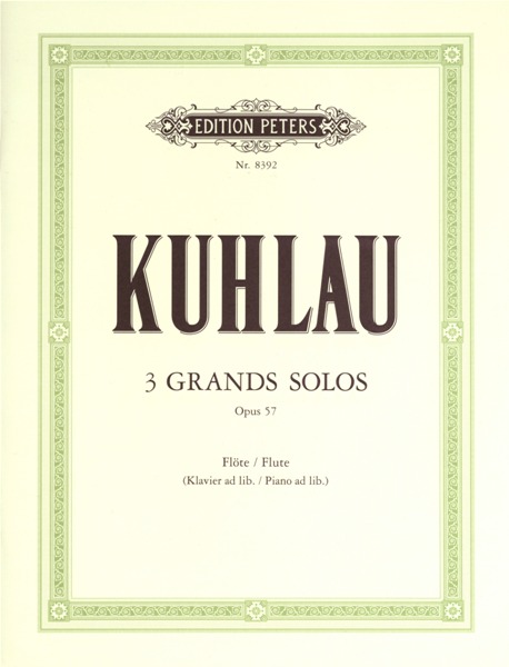 EDITION PETERS KUHLAU FRIEDRICH - 3 GRAND SOLOS OP.57 - FLUTE/PICCOLO