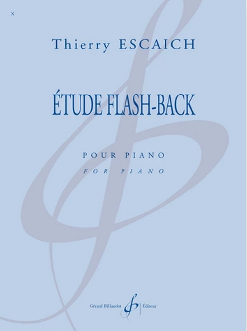 BILLAUDOT ESCAICH THIERRY - ETUDE FLASH-BACK - PIANO
