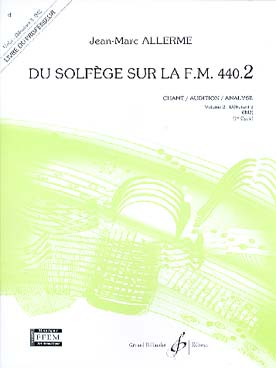 BILLAUDOT ALLERME JEAN-MARC - DU SOLFEGE SUR LA FM 440.2 CHANT / AUDITION / ANALYSE (PROF.)