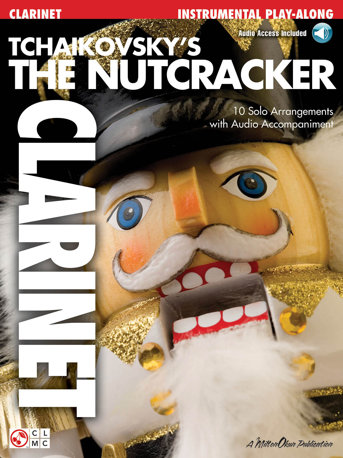 CHERRY LANE TCHAIKOVSKY'S THE NUTCRACKER + AUDIO EN LIGNE - CLARINET