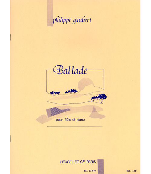 LEDUC GAUBERT PHILIPPE - BALLADE POUR FLUTE ET PIANO