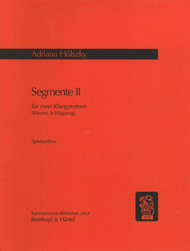 EDITION BREITKOPF HOLSZKY ADRIANA - SEGMENTE II - PIANO, PERCUSSION