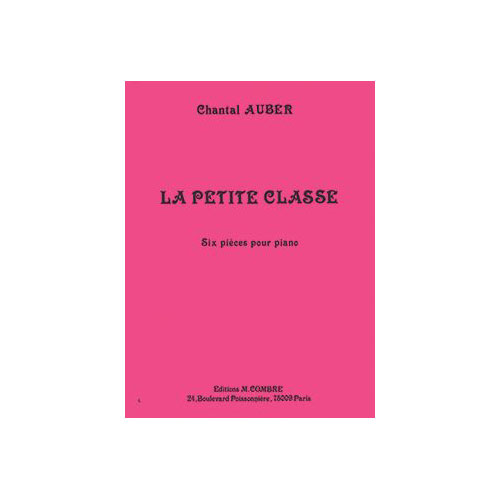 COMBRE AUBER - LA PETITE CLASSE (6 PIÈCES) - PIANO