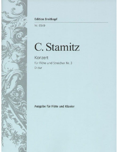 EDITION BREITKOPF STAMITZ - FLÖTENKONZERT NR. 3 D-DUR - FLUTE, STRINGS ET ORCHESTRE