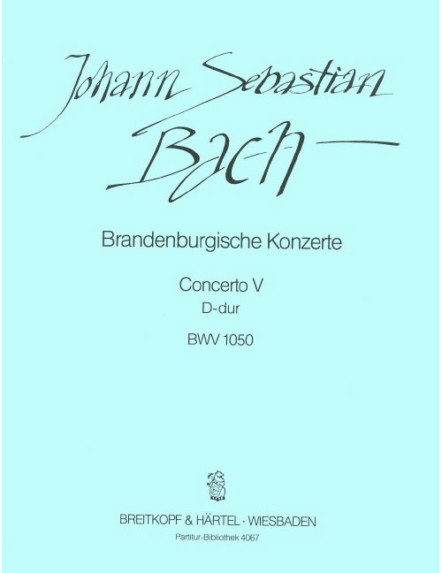 EDITION BREITKOPF BACH - BRANDENBURG CONCERTO NO. 5 IN D MAJOR BWV 1050 BWV 1050