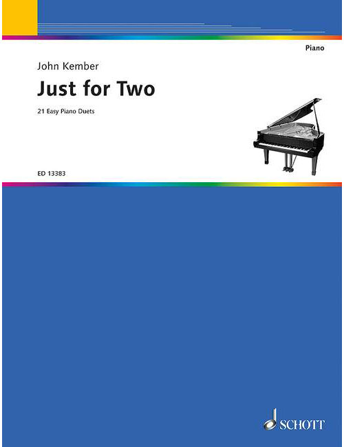 SCHOTT KEMBER - JUST FOR TWO - PIANO (4 HETS)