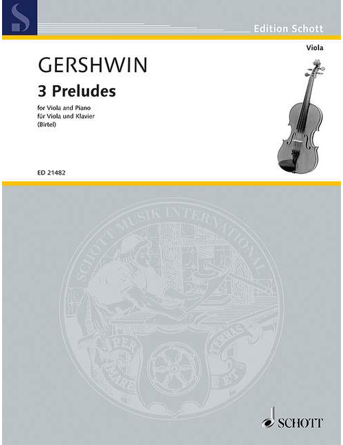 SCHOTT GERSHWIN - 3 PRELUDES - ALTO ET PIANO