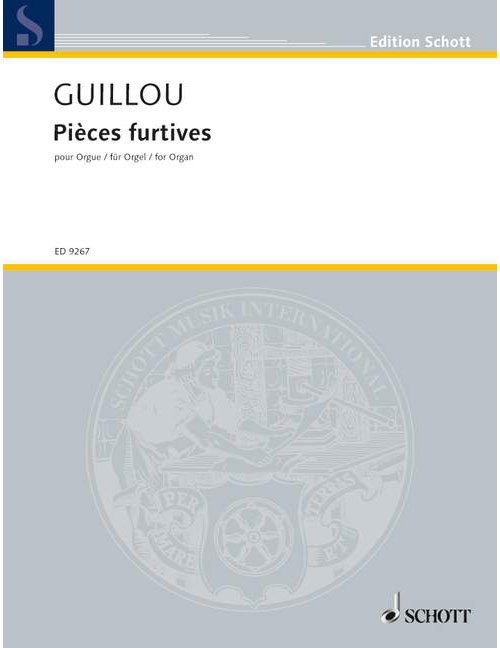 SCHOTT GUILLOU - STEALTHY PIECES OP. 58 - ORGUE
