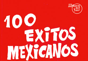 MUSIC DISTRIBUCION 100 EXITOS MEXICANOS - PAROLES ET ACCORDS
