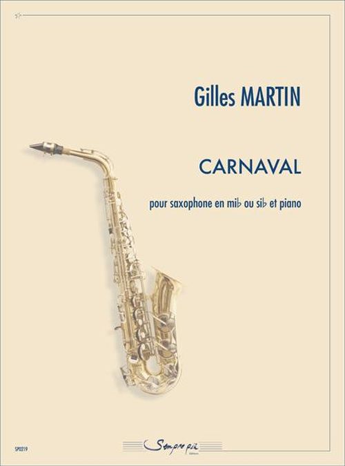 SEMPRE PIU EDITIONS MARTIN GILLES - CARNAVAL - SAXOPHONE & PIANO 