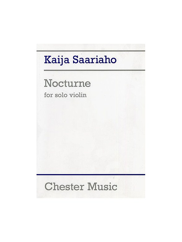 CHESTER MUSIC SAARIAHO KAIJA - NOCTURNE - VIOLON SOLO