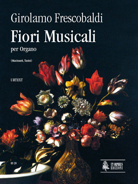 UT ORPHEUS FRESCOBALDI GIROLAMO - FIORI MUSICALI (VENEZIA 1635) - ORGUE