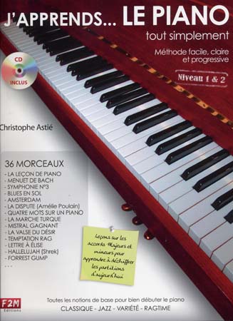 F2M EDITIONS ASTIE C. - J'APPRENDS LE PIANO TOUT SIMPLEMENT + CD - NIVEAU 1 ET 2 - PIANO