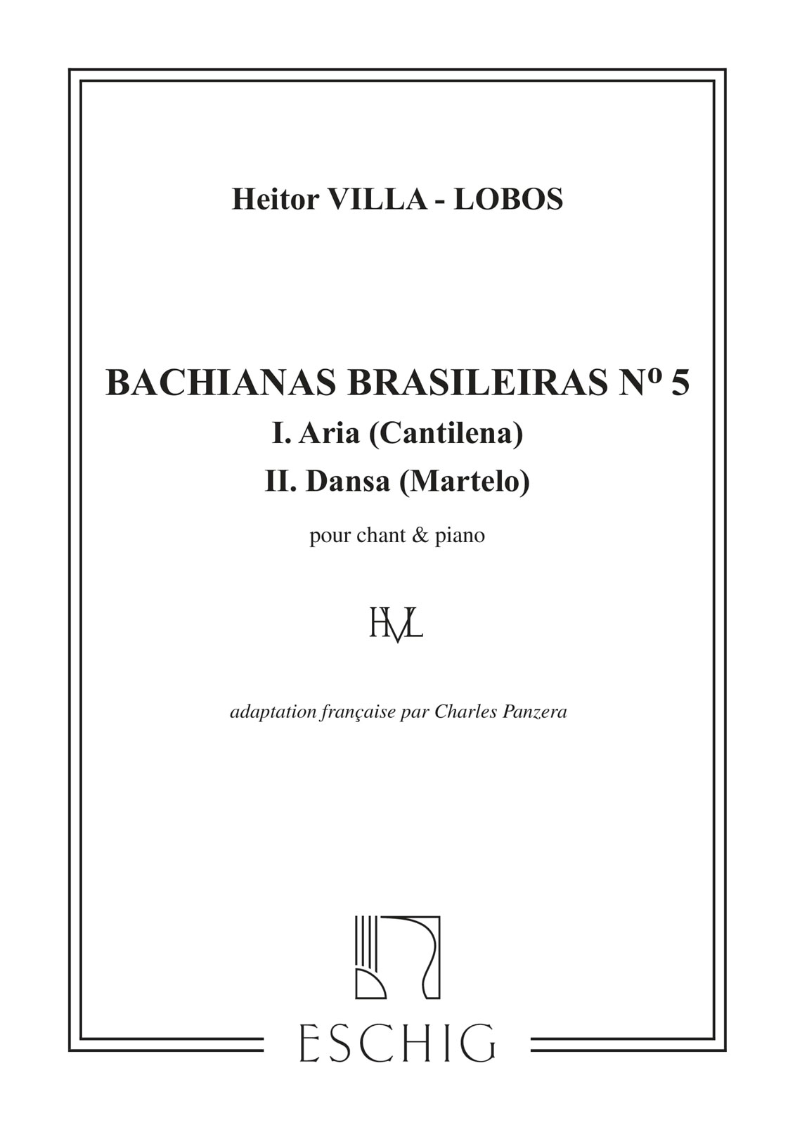 EDITION MAX ESCHIG VILLA-LOBOS H. - BACHIANAS BRASILEIRAS N. 5 - CHANT ET PIANO