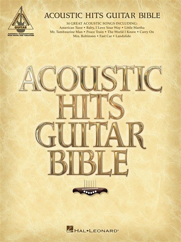 HAL LEONARD ACOUSTIC GUITAR HITS BIBLE GUITAR RECORDED VERSION - GUITAR TAB