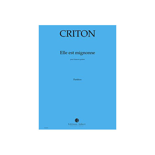 JOBERT CRITON - ELLE EST MIGNONNE (BASSE/GUIT) - BARYTON ET GUITARE EN 1/12 E DE TON