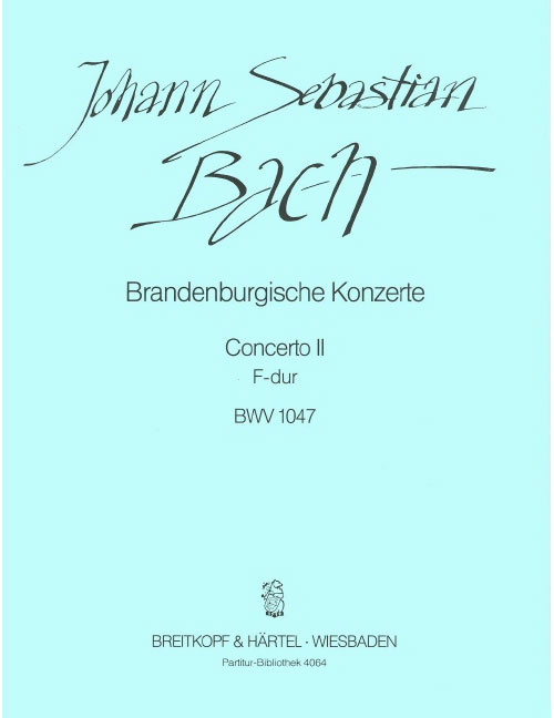 EDITION BREITKOPF BACH - BRANDENBURG CONCERTO NO. 2 IN F MAJOR BWV 1047 BWV 1047