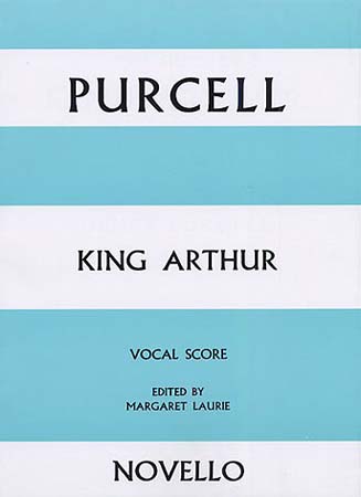 NOVELLO PURCELL HENRY - KING ARTHUR - VOCAL SCORE 