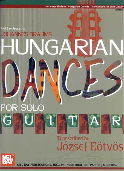 MEL BAY EOTVOS JOZSEF - JOHANNES BRAHMS: HUNGARIAN DANCES FOR SOLO GUITAR - GUITAR
