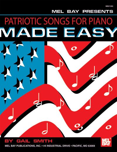 MEL BAY SMITH GAIL - PATRIOTIC SONGS FOR PIANO MADE EASY - KEYBOARD
