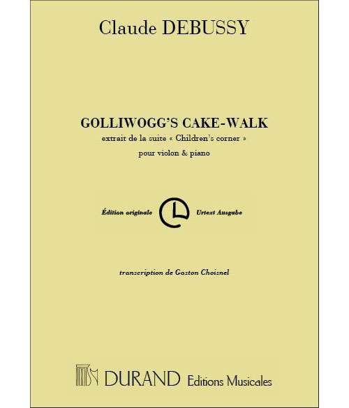 DURAND DEBUSSY C. - GOLLIWOGG'S CAKE-WALK - VIOLON ET PIANO