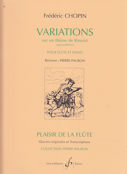 BILLAUDOT CHOPIN - VARIATIONS SUR UN THEME DE ROSSINI OP. POSTH. FLûTE / PIANO