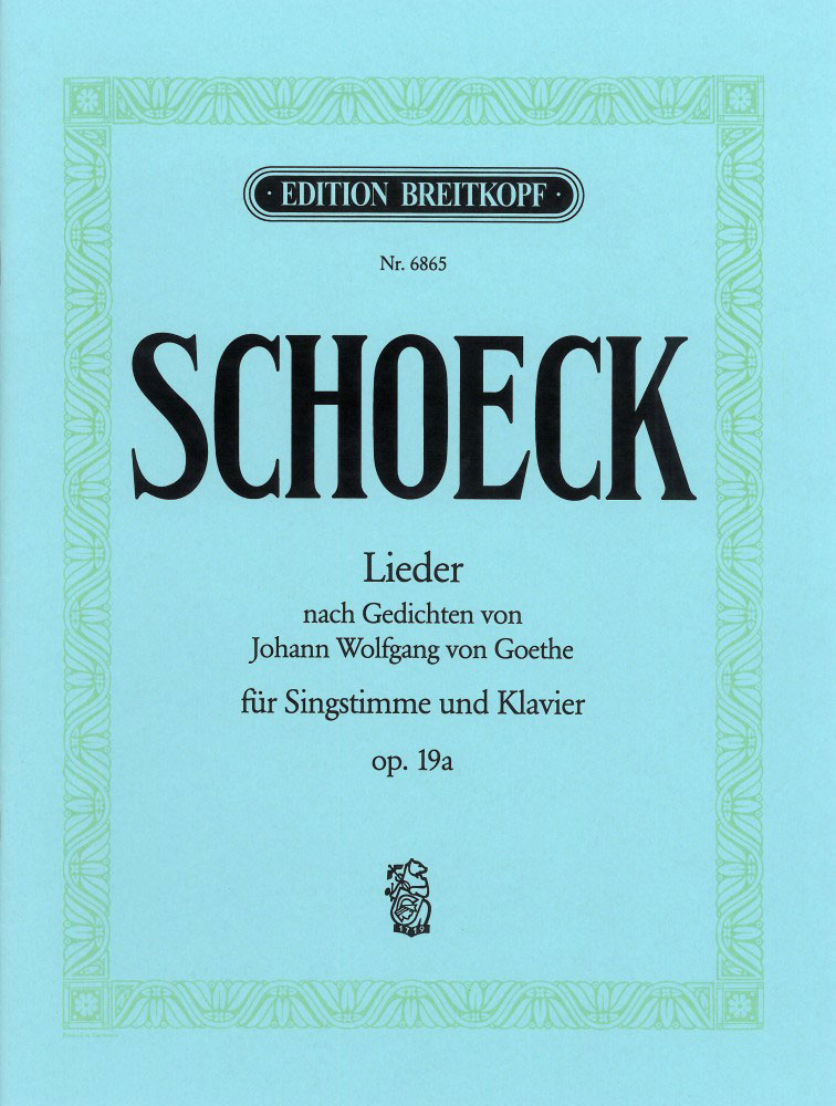 EDITION BREITKOPF SCHOECK OTHMAR - LIEDER OP. 19A NACH GOETHE - MEDIUM VOICE, PIANO