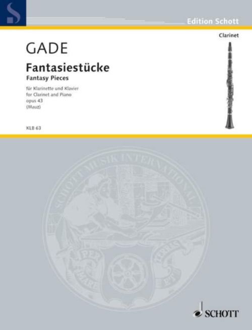 SCHOTT GADE N.W. - FANTASY PIECES OP.43 - CLARINETTE ET PIANO