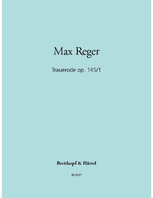 EDITION BREITKOPF REGER - TRAUERODE OP. 145/1 - ORGUE