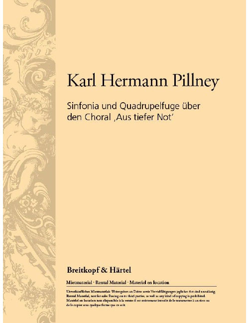 EDITION BREITKOPF PILLNEY - SINFONIA AND QUADRUPLE FUGE ON THE CHORALE 'AUS TIEFER NOT' - ORGUE
