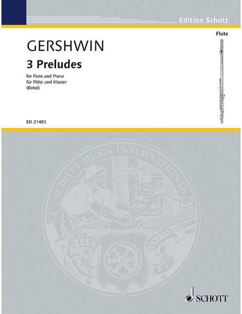 SCHOTT GERSHWIN - 3 PRELUDES - FLUTE ET PIANO