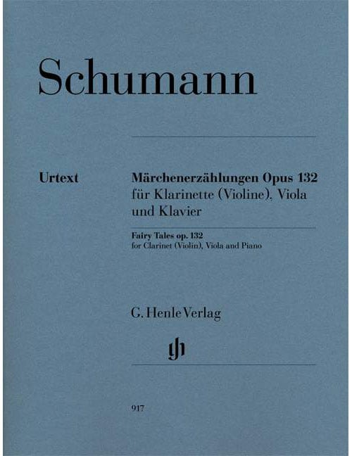HENLE VERLAG SCHUMANN - FAIRY TALES OP. 132 - CLARINETTE IN BB (VIOLON), ALTO ET PIANO