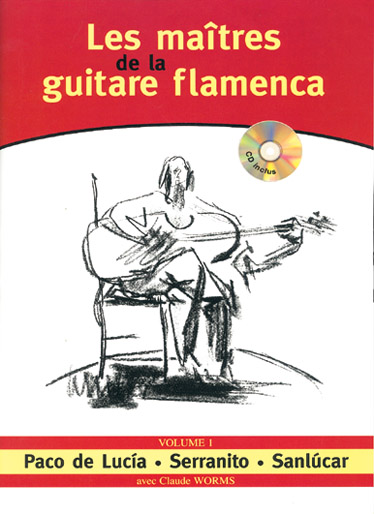 PLAY MUSIC PUBLISHING WORMS CLAUDE - MAITRES GUITARE FLAMENCA VOL.1 + CD - GUITARE