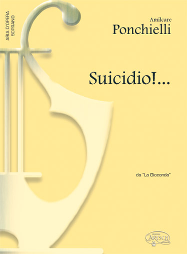 CARISCH PONCHIELLI AMILCARE - SUICIDIO! - PIANO, VOIX SOPRANO