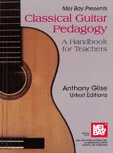 Glise Anthony - Classical Guitar Pedagogy - Guitar