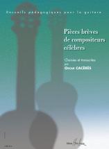 Caceres Oscar - Pièces Brèves De Compositeurs Célèbres - Guitare