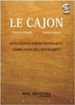 Billaudy P./brahmi H. - Le Cajon + Cd, Initiation, Perfectionnement Et Fabrication
