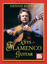 Koster Dennis - The Keys To Flamenco Guitar, Volume 1 + Cd - Guitar