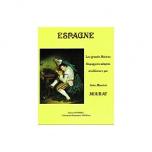 Mourat Jean-maurice - Les Grands Maîtres : Espagne - Guitare