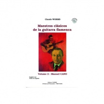 Worms Claude - Maestros Clasicos De La Guitarra Flamenca Vol.2 : Manuel Cano - Guitare Flamenca